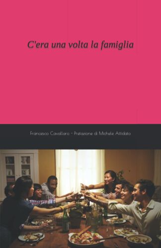 C'era Una Volta La Famiglia