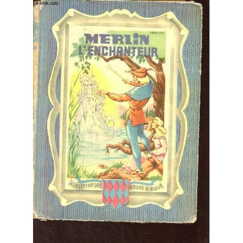 La Légende De Merlin L Enchanteur.