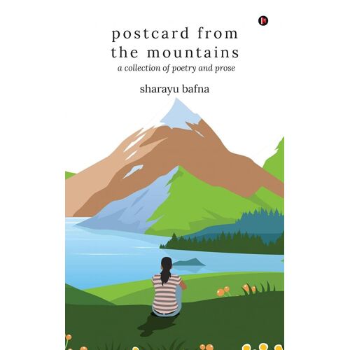 Postcard From The Mountains: A Collection Of Poetry And Prose