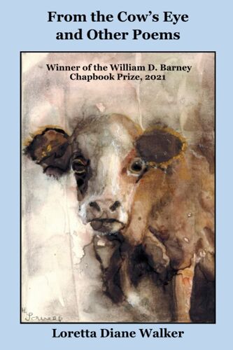 From The Cow's Eye And Other Poems: Winner Of The Fwps William D. Barney Chapbook Prize, 2021
