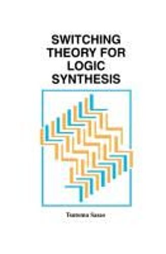 Switching Theory For Logic Synthesis
