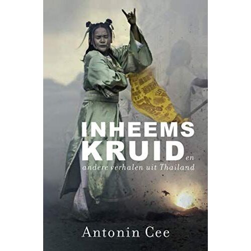 Inheems Kruid En Andere Verhalen Uit Thailand