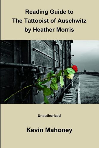 Reading Guide To The Tattooist Of Auschwitz By Heather Morris (Unauthorized)