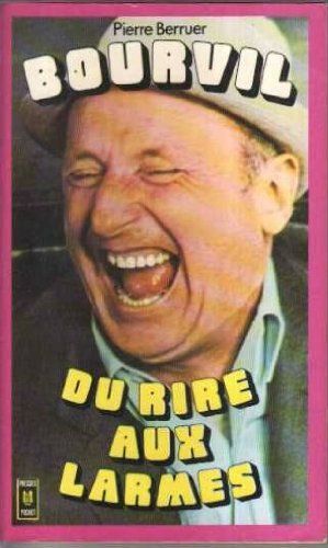 Bourvil Du Rire Aux Larmes
