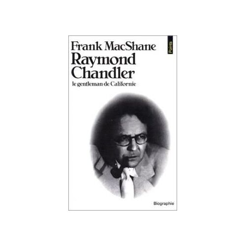 Raymond Chandler, Le Gentleman De Californie
