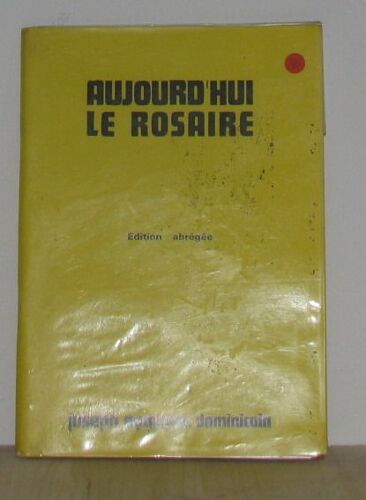 Aujourd'hui Le Rosaire