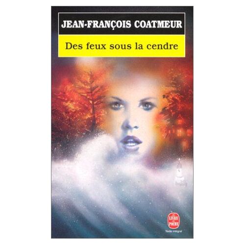 Des Feux Sous La Cendre