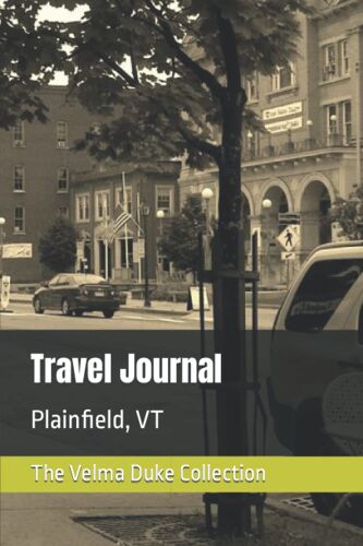 Travel Journal: Plainfield, Vt