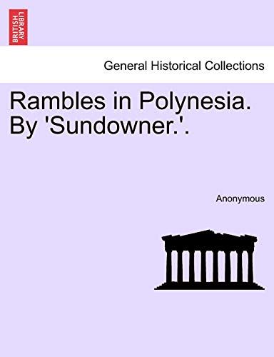 Rambles In Polynesia. By 'sundowner.'.