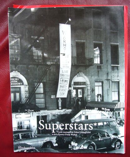 Superstars Guide Maniaque Du Velvet Underground Et De La Factory D'andy Warhol ( Les Inrockuptibles)