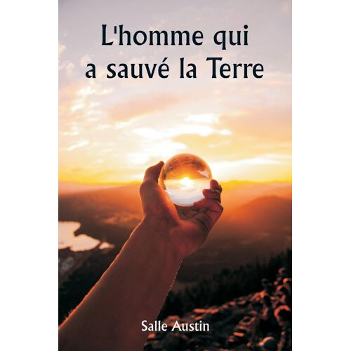 L'homme Qui A Sauvé La Terre
