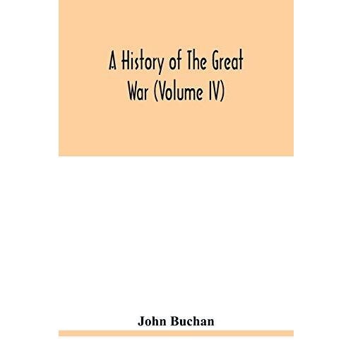 A History Of The Great War (Volume Iv)