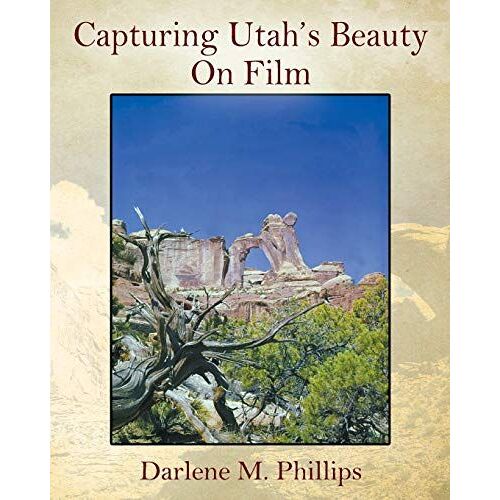 Capturing Utah's Beauty On Film