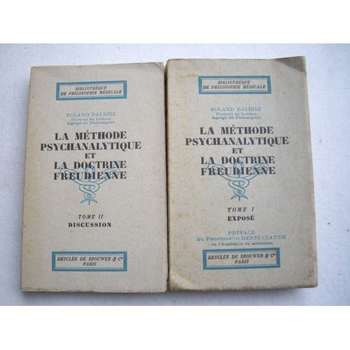 La Methode Psychanalytique Et La Doctrine Freudienne  En 2  Tomes