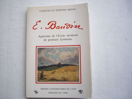 Eugène Baudin - Approche De L'école Moderne De Peinture Lyonnaise, 1863-1925
