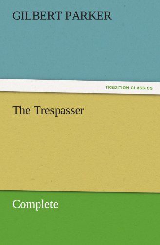 The Trespasser, Complete