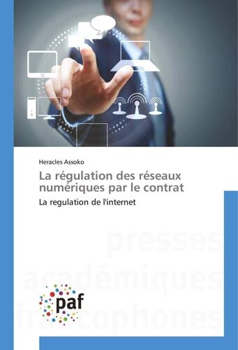 La Régulation Des Réseaux Numériques Par Le Contrat