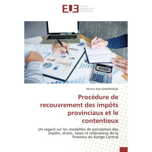 Procédure De Recouvrement Des Impôts Provinciaux Et Le Contentieux