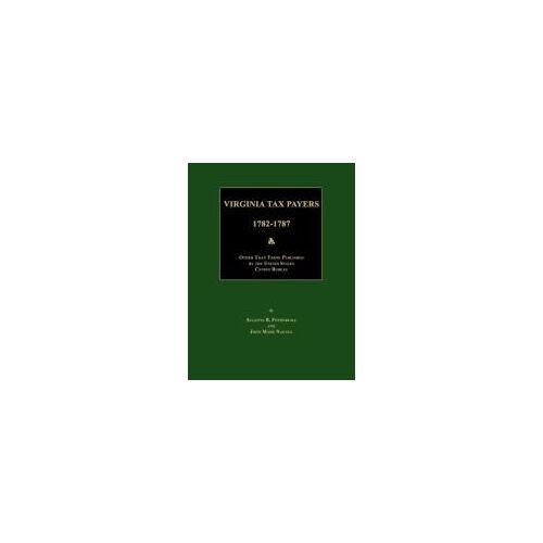 Virginia Tax Payers 1782 - 1787; Other Than Those Published By The United States Census Bureau