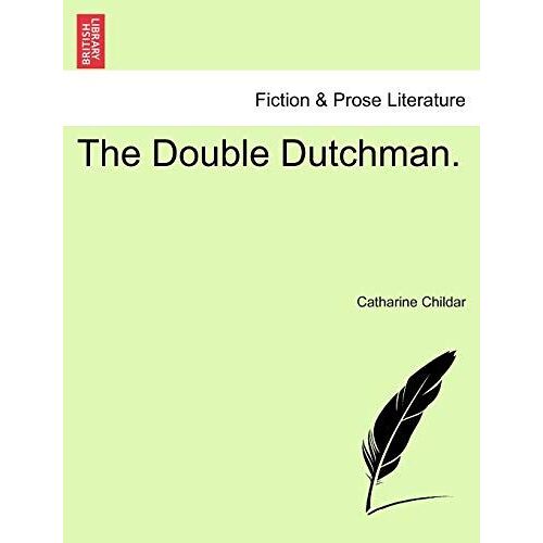 The Double Dutchman.