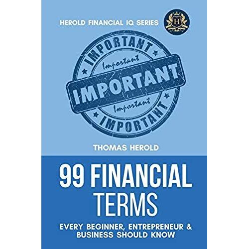 99 Financial Terms Every Beginner, Entrepreneur & Business Should Know