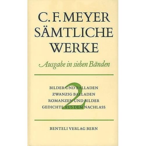 Sämtliche Werke 2. Bilder Und Balladen, Zwanzig Balladen, Romanzen Und Bilder, Gedichte Aus Dem Nachlass