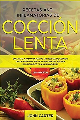 Recetas Anti Inflamatorias De Cocción Lenta