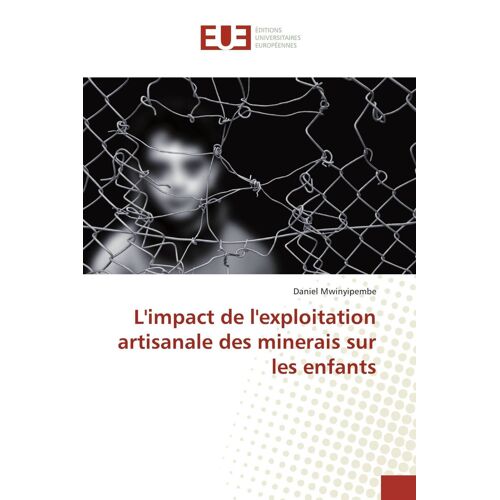 L'impact De L'exploitation Artisanale Des Minerais Sur Les Enfants