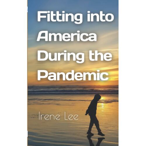 Fitting Into America During The Pandemic