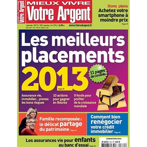 Mieux Vivre Votre Argent N°374 : Les Meilleurs Placements 2013 / Famille Recomposée / Smartphone