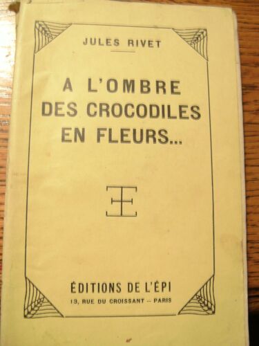 A L'ombre Des Crocodiles En Fleurs...