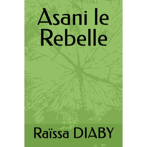 Asani Le Rebelle