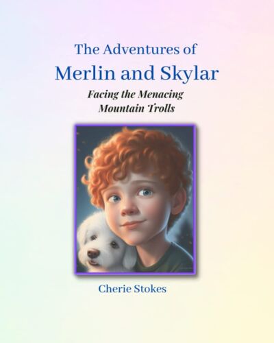 The Adventures Of Merlin And Skylar: Facing The Menacing Mountain Trolls