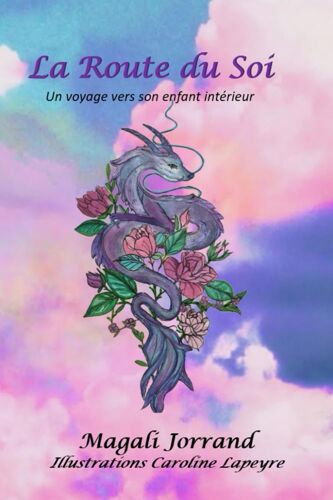 La Route Du Soi: Un Voyage Vers Son Enfant Intérieur (French Edition)