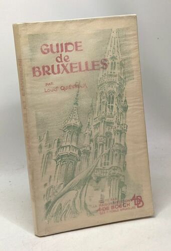 Bruxelles - Guide De La Capitale Et De Ses Environs - Plans Cartes Photos