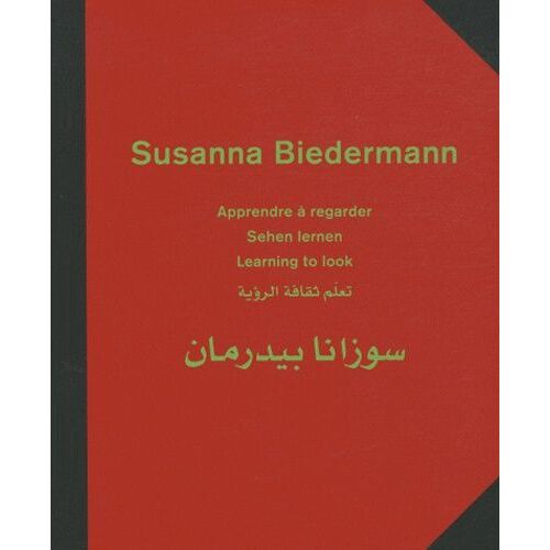 Susanna Biedermann - Apprendre À Regarder