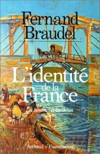 L'identite De La France T2.  Les Hommes Et Les Choses 1ere Partie
