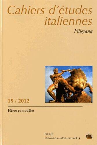 Cahiers D'études Italiennes N° 15, 2012 - Héros Et Modèles