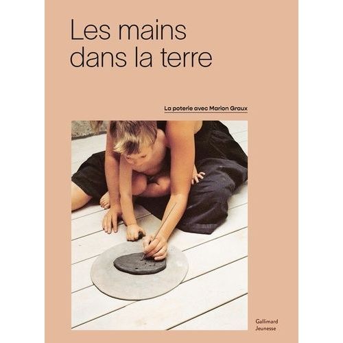 Les Mains Dans La Terre - La Poterie Avec Marion Graux