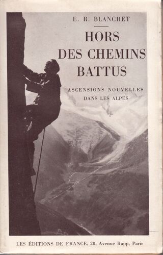 Hors Des Chemins Battus.Ascensions Nouvelles Dans Les Alpes.   de BLANCH  Format  (Livre)