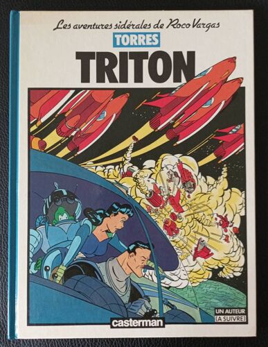 Les Aventures Sidérales De Roco Vargas - Triton - Daniel Torres (Un Auteur   À Suivre) Édition Originale Janvier 1985 Casterman 9782203335202 - Boutique Axonalix