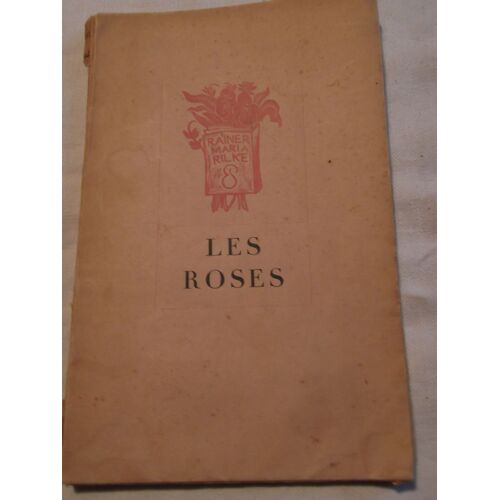 Les Roses Suivi De Quelques Fleurs Choisies