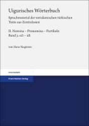 Uigurisches Wörterbuch. Sprachmaterial Der Vorislamischen Türkischen Texte Aus Zentralasien