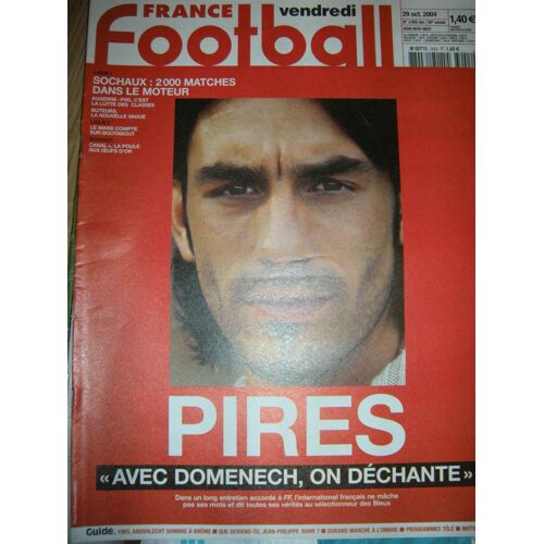 France Football N° 3055 Bis - Pires Avec Domenech, On Déchante