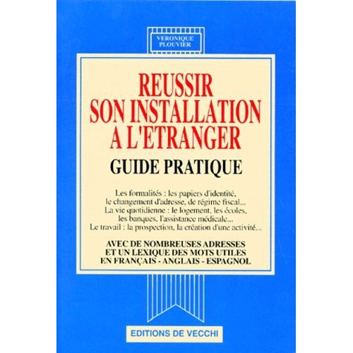 Reussir Son Installation A L'etranger - Guide Pratique