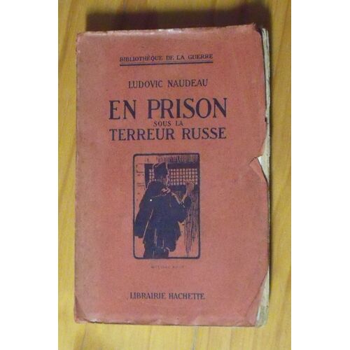 En Prison Sous La Terreur Russe. (Bibliothèque De La Guerre.)