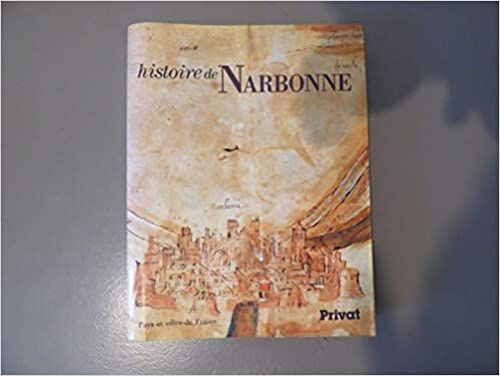 Histoire De Narbonne Broché – 1 Janvier 1995 De Michel Gayraud (Auteur), Jacques Michaud (Sous La Direction De), André Cabanis (Sous La Direction De)