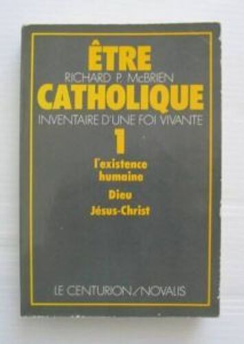 Etre Catholique Inventaire D'une Foi Vivante Tome 1 Et Tome 2