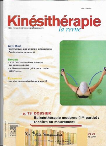 Kinésithérapie La Revue N° 70: Balnéothérapie Moderne (1re Partie): Renaître Au Mouvement
