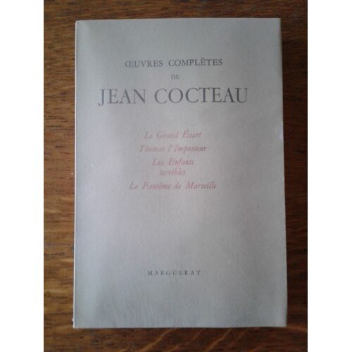 Oeuvres Complètes De Jean Cocteau Tome1 (Le Grand Écart-Thomas L'imposteur-Les Enfants Terribles-Le Fantôme De Marseille)